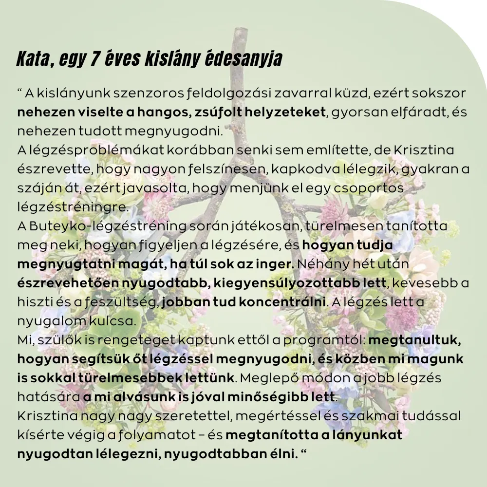 Kata, egy 7 éves kislány édesanyjának visszajelzése
